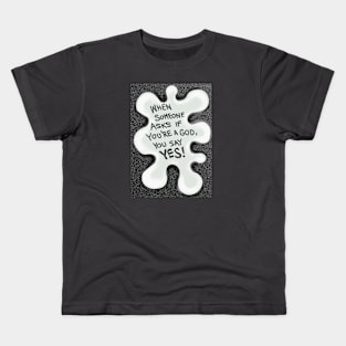 Are you a god? Kids T-Shirt